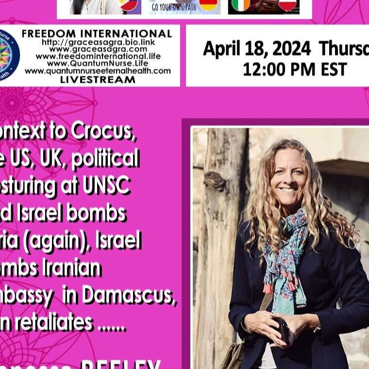 # 360-Vanessa Beeley -  Context to Crocus, the US, UK, political posturing at UNSC and Israel bombs Syria (again), Israel bombs Iranian Embassy in Damascus, Iran retaliates….