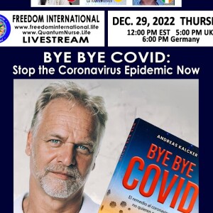 #293- Dr. Andreas Kalcker  - BYE BYE Covid: Stop the Coronavirus Epidemic Now
