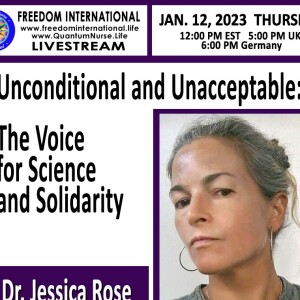 #297- Dr. Jessica Rose  - ”Unconditional and Unacceptable: The Voice for Science and Solidarity”