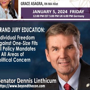 #346- Senator Dennis Linthicum -GRAND JURY: Ind’l Freedom Against One-Size Fits All Policy Mandates