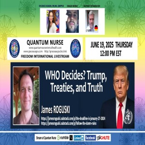 #409- JAMES ROGUSKI - “WHO Decides? Trump, Treaties, and Truth”