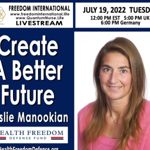 #264- Leslie Manookian - ”Create A Better Future”