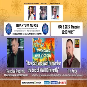 #404- Featured Guests: STANISLAV KRAPIVNIK and TIM KIRBY --” Two Days, One Victory: How East and West Remember the End of WWII Differently”