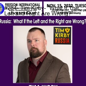 #284- Tim Kirby- ”What If The Left and Right Are Wrong?”