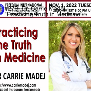 #279- Dr. Carrie Madej - ”Practicing Truth in Medicine”