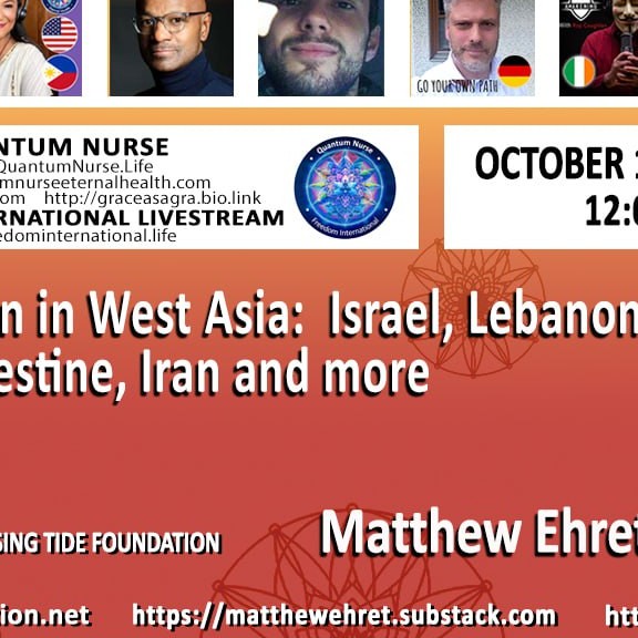 #381- Guest:  Matthew Ehret -"High Escalations in West Asia- Israel, Lebanon, etc: Unpacking the Real Deal" - w/special guest host- Drago Bosnic