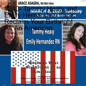 #240- Tammy Healy and Emily Hernandez  Topic: Reclaim Your Birthright As An American