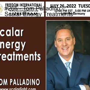#266 - Tom Palladino - ” Scalar Energy Treatments”