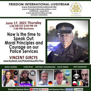 #156- Vincent Gircys -” Now is the time to Speak Out: Moral Principles and Courage on our Police Services”