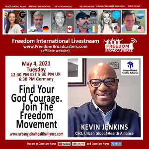 #136-Kevin Jenkins -”Find Your God Courage: Join the Freedom Movement” @ Quantum Nurse Freedom International Livestream