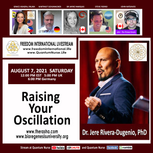 #183 - Dr. Jere Rivera- Dugenio - ”Raising Your Oscillation” @ QN Freedom Int’l Livestream