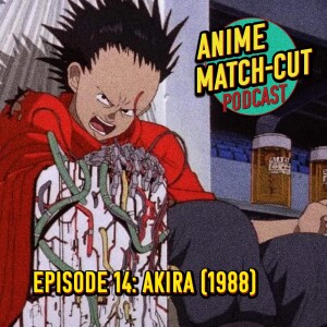 Episode 14: Twitter / Live-Action One Piece Trailer / Akira (1988)