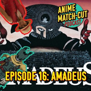 Episode 16: Amadeus (1984) / Netflix’s One Piece Review