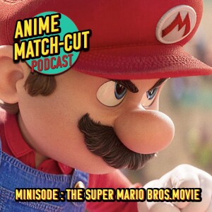 Minisode: The Super Mario Bros. Movie (2023)