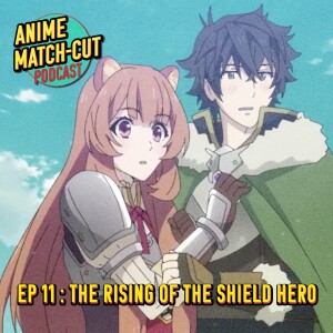 Episode 11: The Rising of the Shield Hero/Spider-Man Across the Spider Verse Trailer