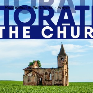 Restoration in the Church - Prayer