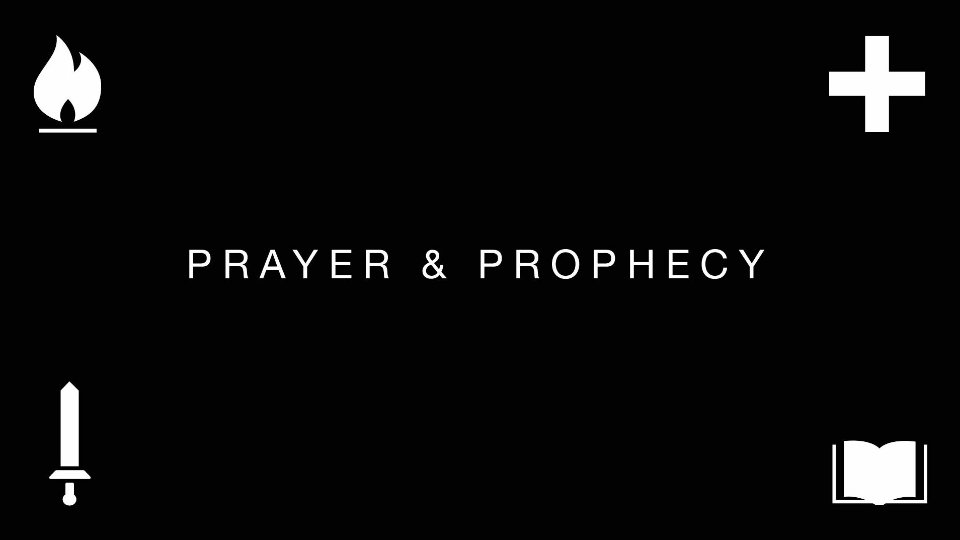 Prayer and Prophecy - Spiritual Warfare pt 2 - Life in the Trenches