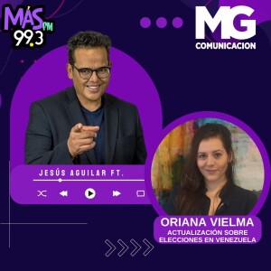 01AGO24 ORIANA VIELMA - Actualización sobre elecciones en Venezuela