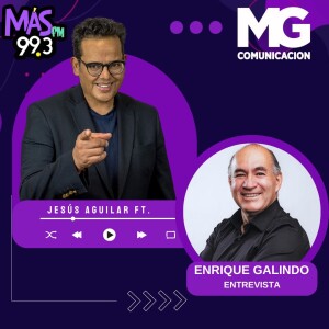 06AGO24 MG ENRIQUE GALINDO - Entrevista