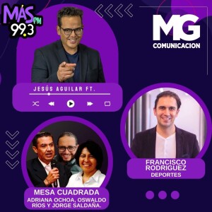 06DIC23 Jesús Aguilar MG Noticias