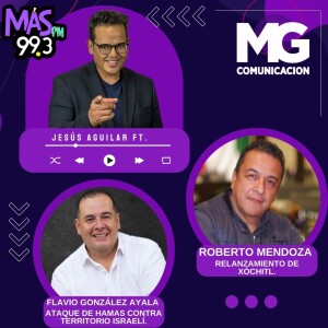 09OCT23 Jesús Aguilar MG Noticias