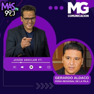 11SEP23 Fragmento: Feria regional de la Pila con GERARDO ALDACO