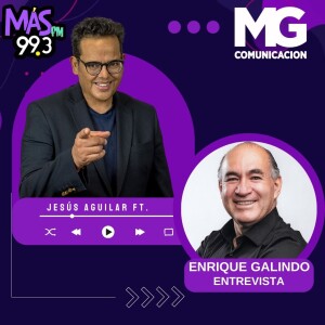 12OCT23 Entrevista: ENRIQUE GALINDO