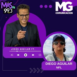 18SEP23 Fragmento: NFL con DIEGO AGUILAR