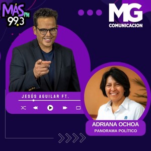 25ENE24 ADRIANA OCHOA - Panorama político