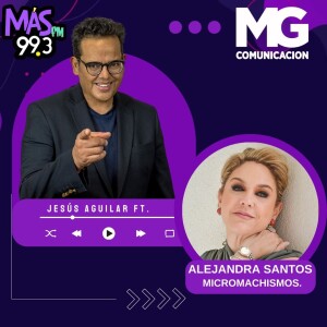 29AGO23 Fragmento: Micromachismos con ALEJANDRA SANTOS.