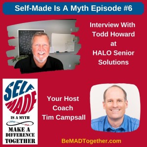 Episode #6: Todd Howard - Halo Senior Solutions