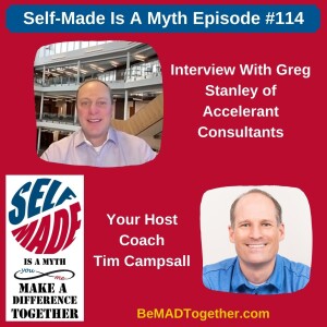 Episode #114: Greg Stanley - Accelerant Consultants