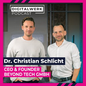Startup-Month: Datenschätze mit Christian Schlicht von Beyond Tech (DW #134)