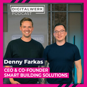 Startup-Month: Von der Spezialeinheit zum Firmengründer mit Denny Farkas (DW #135)