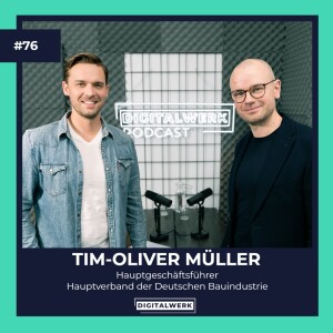 BAUINDUSTRIE: Tim-Oliver Müller über die Innovationskraft der größten Branche (#76)