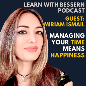 Miriam Ismail on Managing your Time means Happiness
