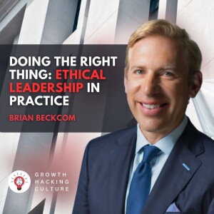 Brian Beckcom on Doing the Right Thing: Ethical Leadership in Practice