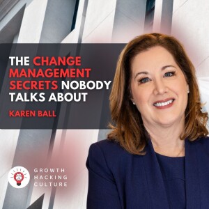 Karen Ball on The Change Management Secrets Nobody Talks About: challenges, successes and ADKAR secrets