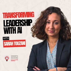 Beyond One-Size-Fits-All: AI & the Future of Leadership Training with Sarah Touzani
