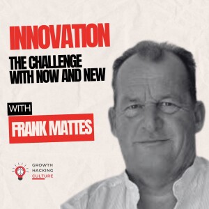 The "Now & New" Challenge: Scaling Corporate Innovation with Frank Mattes
