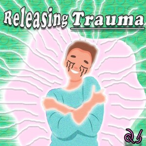 The Process of Releasing trauma #26