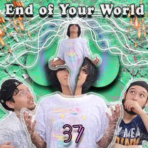 The End of Your World #37