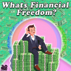 What is Financial Freedom?#28