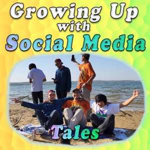 Growing Up With Social Media