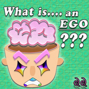 What is an Ego? #22