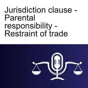 Jurisdiction clause - Parental responsibility - Restraint of trade