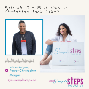 Episode 3 - What does a Christian look like?