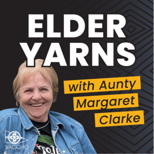 NAIDOC Week Elder Yarns - With Aunty Margaret Clarke