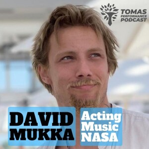 David Mukka: ARTISTIC PROCESS, STORYTELLING, NEW PROJECTS, NASA... // Tomas Performance Podcast