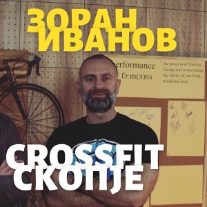 Зоран Иванов: Кросфит Скопје, Лидерство, Претприемаштво ... // Tomas Performance Podcast